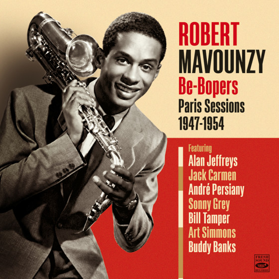 Robert Mavounzy Be-Bopers · Paris Sessions 1947-1954